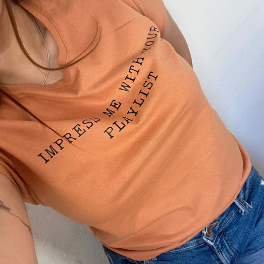 Тениска „Impress Me With Your Playlist“